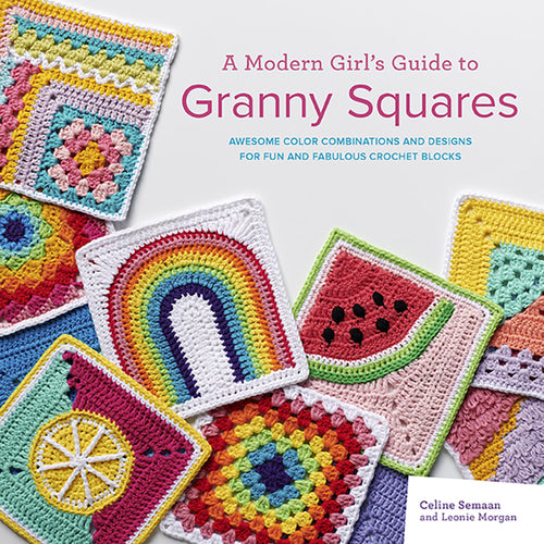 A Modern Girl’s Guide to Granny Squares